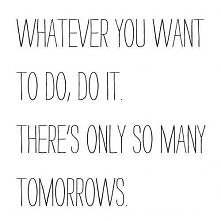 stop saying "tomorrow&...