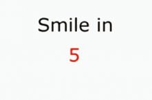 Smile. :)