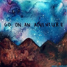 Go on an adventure :)