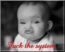FUCK THE SYSTEM xD