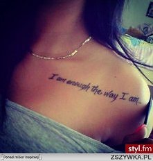 I am enough the way I am.