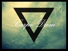 carpe diem.