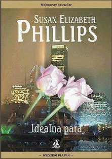 ogólnie uwielbiam książki Susan Elizabeth Phillips <3 przeczytałam większość z jej powieści. Są po prostu genialne. Książki o miłości, które zazwyczaj kończą się happy endem ...