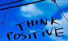 think positive. it's simple! ;)
