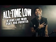 All Time Low - A Love Like War (Feat. Vic Fuentes) (Official Music Video)