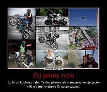 to twoje życie... wykorzystaj je tak jak ty chcesz, a nie jak inni :D