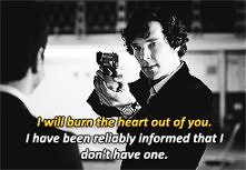 I will burn the heart out of you.