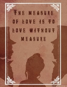 Miarą miłości jest to, aby kochać bez miary.