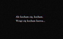 i nie znam już innych słów, to jest zbyt trudne..
