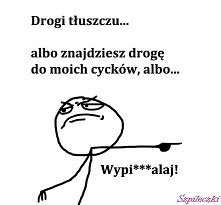 A więc wyoie*** alaj -.-