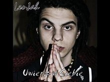 " LeoJah - Życie "  Uwielbiam jego głos . <3 . :)