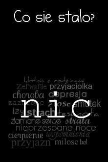 6) Gdy szepczę słowo - "NIC", wiedz, że ma dusza krzyczy "POMÓŻ!"