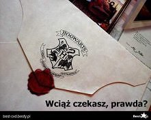 mhm, wciąż czekam i wciąż m...