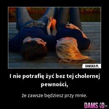 Chyba każda chciałaby to usłyszeć ...