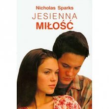 Nicholas Sparks
 "Jesienna miłość"
