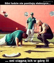 Siła jest w człowieku nie w...