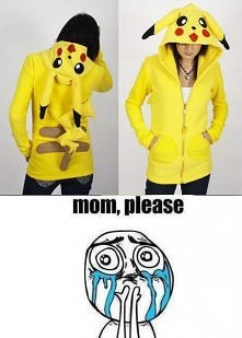mom,please! 
*-*