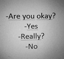 Are you okay ?