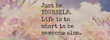 Be YOURSELF.