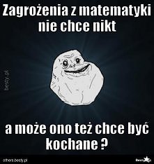 Hhahah ;D Forever Alone ;D