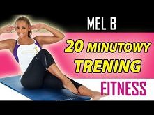 Mel B 20 minutowy trening całego ciała