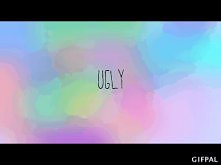 UGLY