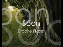 Soon - Brooke Fraser

Soon and very soon
My King is coming
Robed in righteousness
And crowned with love
When I see Him
I shall be made like Him
Soon and very soon
Soon and very ...
