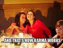 i tak właśnie działa karma