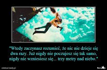 Wtedy zaczynasz rozumieć...