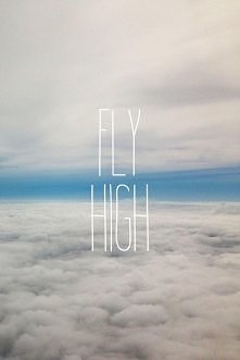Fly high