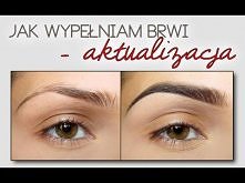 Podkreślanie/malowanie Brwi - Aktualizacja | Updated Eyebrow Routine