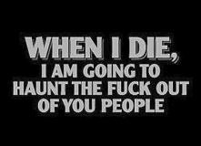When I die...