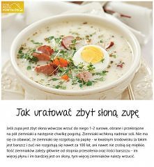 Sposób na przesoloną zupę.