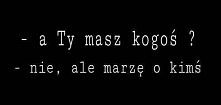 masz kogoś?