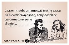 Czasem trzeba zmarnować tro...