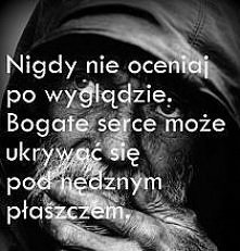 "Nigdy nie oceniaj po wyglądzie..."