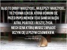 Błąd to dobry nauczyciel...