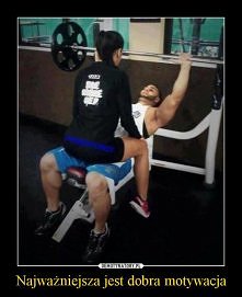 Motywacja jest najważniejsza..