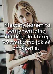 Czasem jestem na siebie zła...