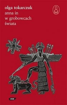Anna In w grobowcach świata, Olga Tokarczuk