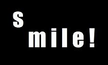 Smile!