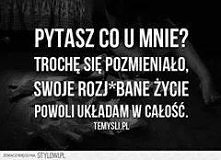 swoje rozje**bane życie pow...