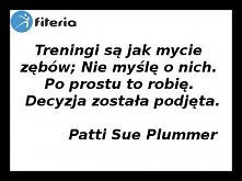 Treningi są jak mycie zębów