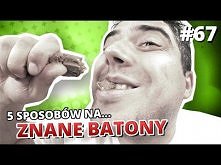 5 sposobów na... ZNANE BATONY