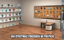 jak utrzymać porządek na pulpicie hah :D