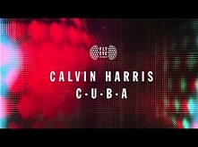 Calvin Harris - C.U.B.A.