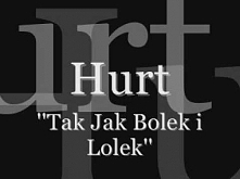 Hurt - Tak Jak Bolek i Lolek