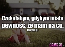 gdyby była pewność...