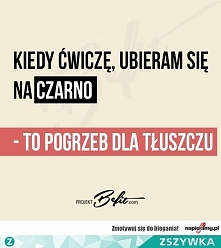 KIEDY ĆWICZĘ, UBIERAM SIĘ N...