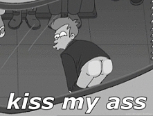 Kiss my ass bitch ;3